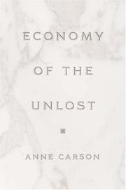 Economy of the unlost by Anne Carson