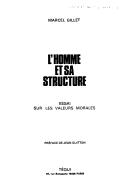 Cover of: homme et sa structure: essai sur les valeurs morales