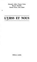 Cover of: L' URSS et nous by Alexandre Adler ... [et al.].