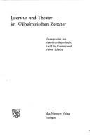 Cover of: Literatur und Theater im Wilhelminischen Zeitalter by hrsg. von Hans-Peter Bayerdörfer, Karl Otto Conrady und Helmut Schanze.