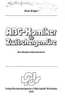 Cover of: ABC-Komiker bis Zwitschergemüse: d. Bundessoldatendeutsch