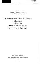 Cover of: Marguerite Bourgeoys, éducatrice, 1620-1700: mère d'un pays et d'une Église