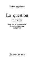 Cover of: La question nazie: essai sur les interprétations du national-socialisme, 1922-1975