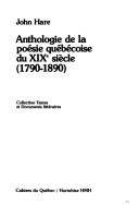 Cover of: Anthologie de la poésie québécoise du XIXe siècle, 1790-1890