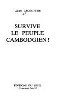 Cover of: Survive le peuple cambodgien!