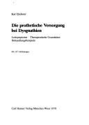 Cover of: Die prothetische Versorgung bei Dysgnathien: Leitsymptome, therapeut. Grundsätze, Behandlungsbeispiele