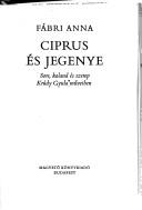 Cover of: Ciprus és jegenye by Fábri, Anna.