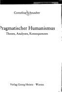 Cover of: Pragmatischer Humanismus: Thesen, Analysen, Konsequenzen