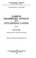 Cover of: Varron, grammaire antique et stylistique latine: par-pour Jean Collart, ....