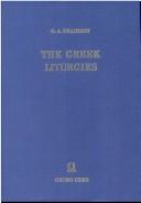 Cover of: Greek liturgies, chiefly from original authorities.: With an appendix containing the Coptic ordinary canon of the mass from two manuscripts in the British Museum.