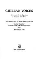 Cover of: Chilean voices: activists describe their experiences of the Popular Unity period