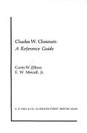 Cover of: Charles W. Chesnutt: a reference guide