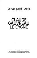 Claude Gauvreau, le cygne by Janou Saint-Denis