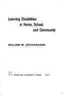 Learning disabilities in home, school, and community by William M. Cruickshank