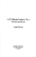 Cover of: Nikolai Leskov: the man and his art