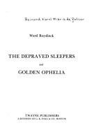 Cover of: depraved sleepers and Golden Ophelia