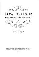 Cover of: Low bridge!: Folklore and the Erie Canal