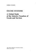 Cover of: Excise systems: a global study of the selective taxation of goods and services