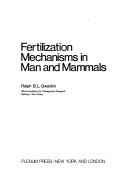 Cover of: Fertilization mechanisms inman and mammals by Ralph B. L. Gwatkin