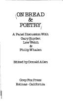 Cover of: On bread & poetry: a panel discussion with Gary Snyder, Lew Welch & Philip Whalen