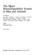 Cover of: The major histocompatibility system in man and animals by contributors, E. D. Albert ... [et al.] ; editor, Dietrich Götze.