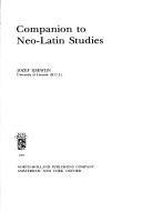 Companion to neo-Latin studies by J. IJsewijn, Jozef Ijsewijn, Dirk Sacre