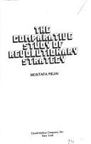 Cover of: The comparative study of revolutionary strategy by M. Rejai