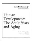 Cover of: Human development: the adult years and aging