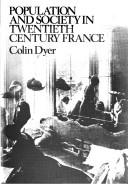 Cover of: Population and society in twentieth century France by Colin L. Dyer