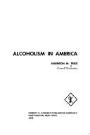 Cover of: Alcoholism in America | Harrison Miller Trice