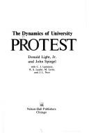The Dynamics of University Protest by Donald W. Light