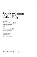 Cover of: Guide to fitness after fifty