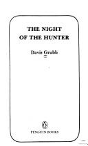 Cover of: The night ofthe hunter by Davis Grubb