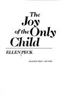 Cover of: The joy of the only child