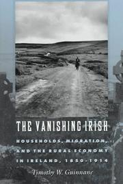 Cover of: The vanishing Irish: households, migration, and the rural economy in Ireland, 1850-1914
