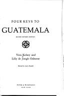 Cover of: Four keys to Guatemala by Vera Kelsey