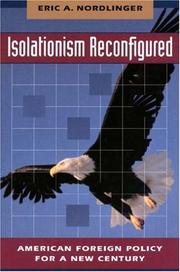 Cover of: Isolationism reconfigured: American foreign policy for a new century