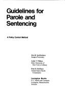 Cover of: Guidelines for parole and sentencing: a policy control method