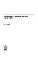 Cover of: A history of postwar Britain, 1945-1974