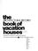 Cover of: The Architectural record book of vacation houses