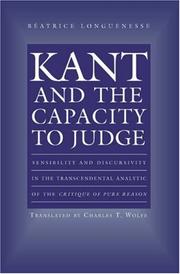 Cover of: Kant and the capacity to judge: sensibility and discursivity in the transcendental analytic of the Critique of pure reason