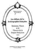 Cover of: Les débuts de la lexicographie française: Estienne, Nicot et le Thresor de la langue françoyse (1606)