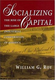 Cover of: Socializing capital by William G. Roy