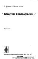 Iatrogenic carcinogenesis by Dietrich Schmähl