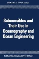 Cover of: Submersibles and their use in oceanography and ocean engineering