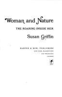 Cover of: Woman and nature by Susan Griffin
