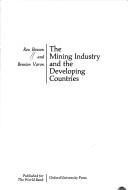 Cover of: The mining industry and the developing countries