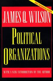 Cover of: Political organizations by James Q. Wilson