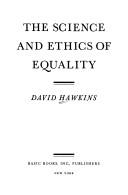 Cover of: The science and ethics of equality