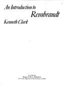 Cover of: An introduction to Rembrandt by Kenneth Clark, Kenneth Clark